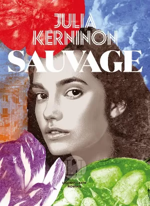 Julia Kerninon - Sauvage